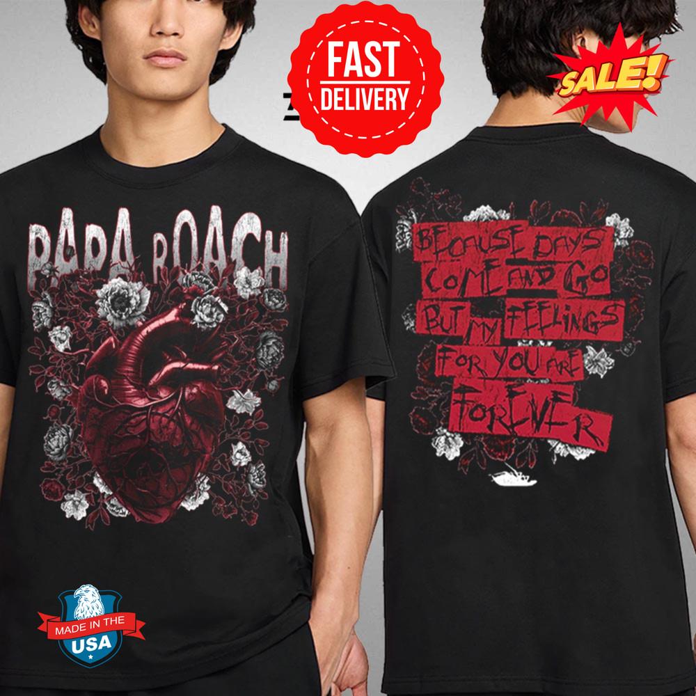 Papa Roach The Rise Of The Roach Tour 2025 Because Days Come Classic T-shirt Unisex T-Shirt XL