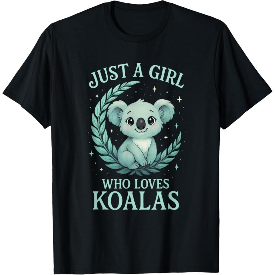 Just a Girl Who Loves Koalas - Cute Wildlife Art T-Shirt S