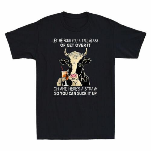 Cow Let Me Pour You A Tall Glass Of Get Over Cow Funny Farm Gift Men s T-Shirt S