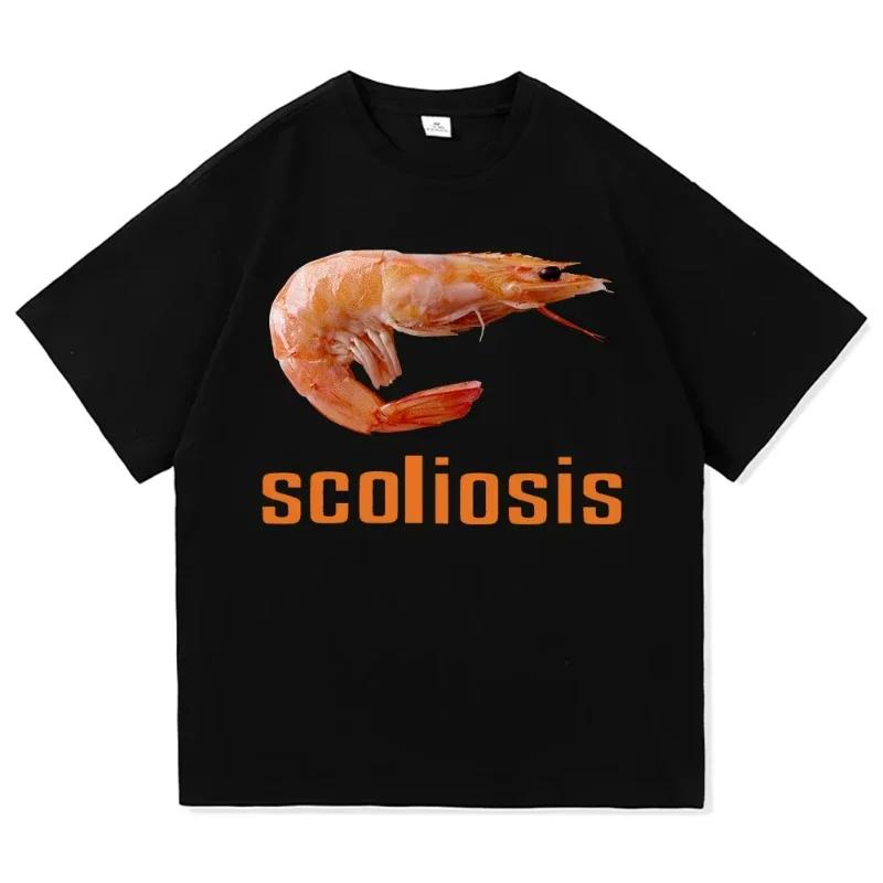 Scoliosis Funny Shrimp Meme T Shirt Hot Fashion Women Aesthetic Graphic T-Shirt Unisex Streetwear Cool Retro  Tees Shirts