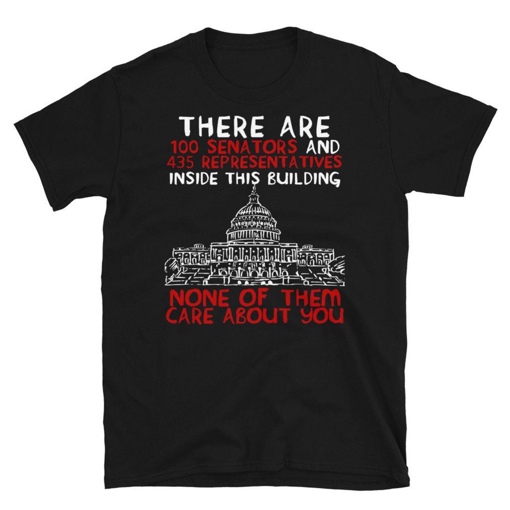 None Of Them Care About You - Elections, Radical, Revolution T-Shirt