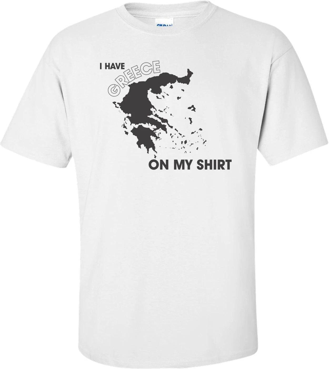 I Have Greece On My Shirt T-shirt 2XL