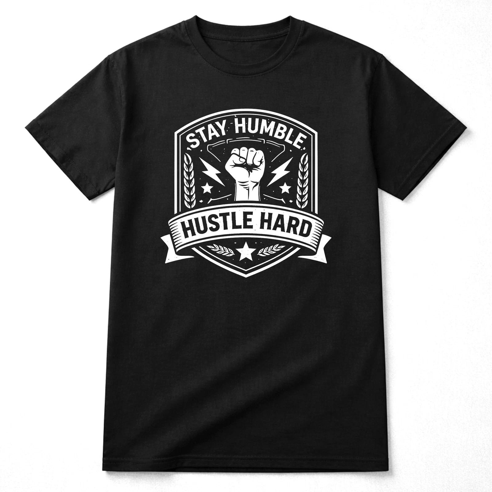 Оставайся скромным, работай усердно Графическая футболка Унисекс Мотивационная футболка 4XL