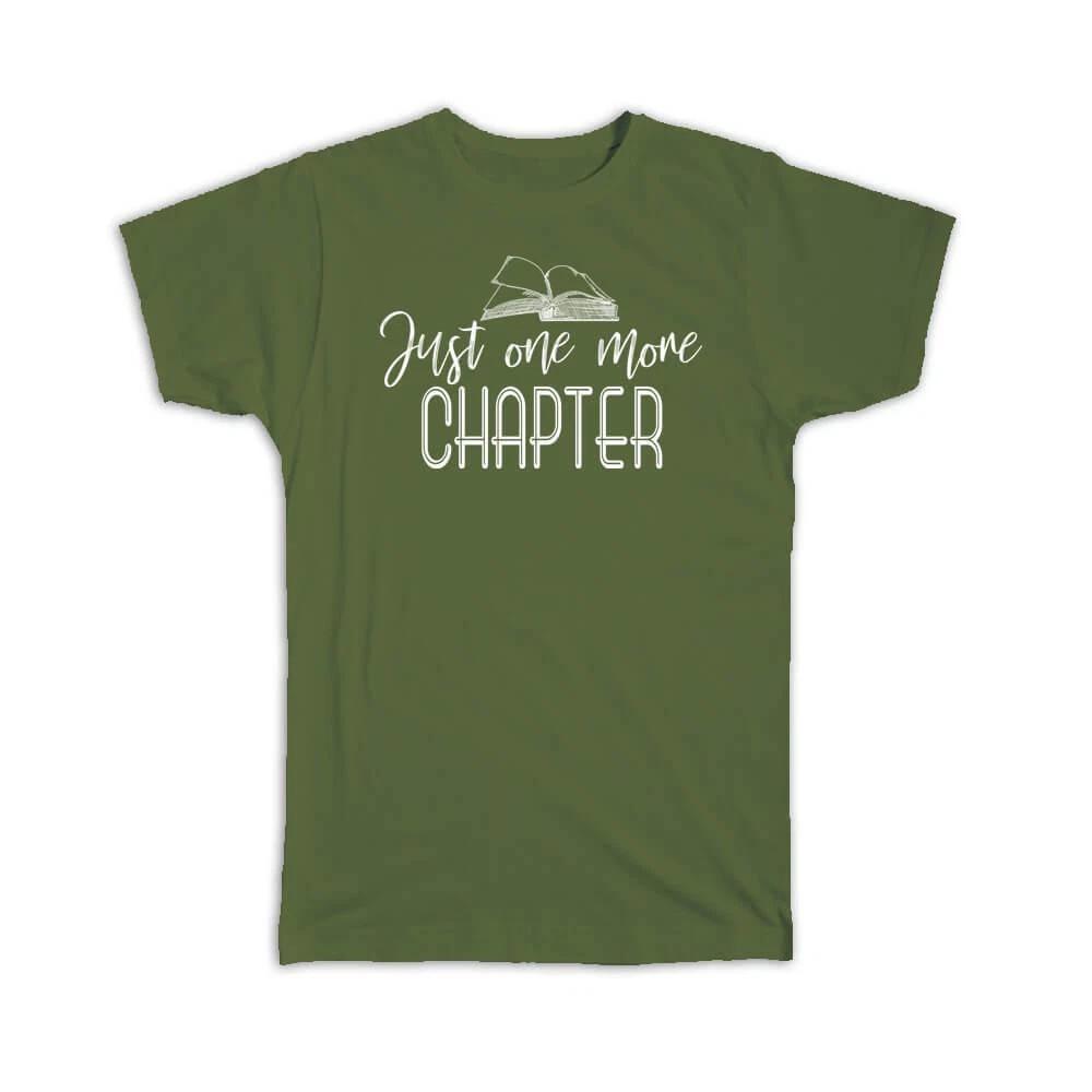 

Gift T-Shirt : Just One More Chapter For Book Lover Reader Reading Hobby Books 4XL