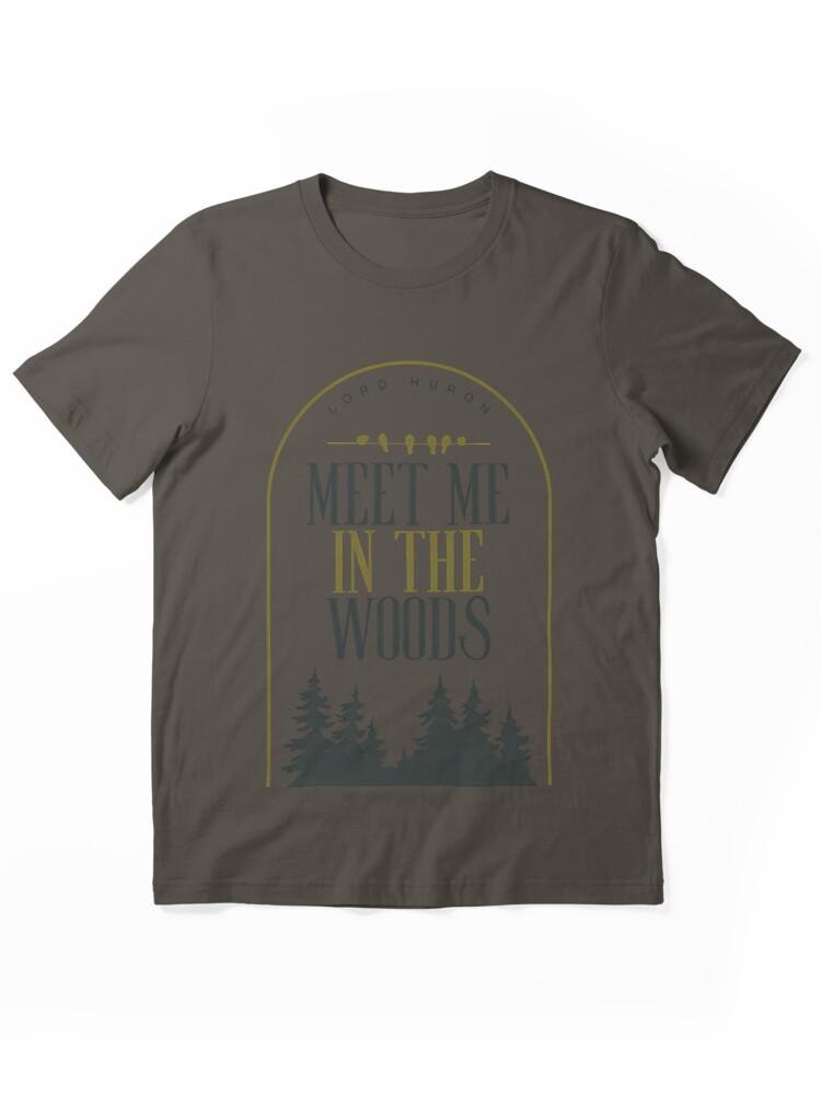 Fool Night Meet Me In The Woods (Lord Huron) Essential Unisex T-Shirt