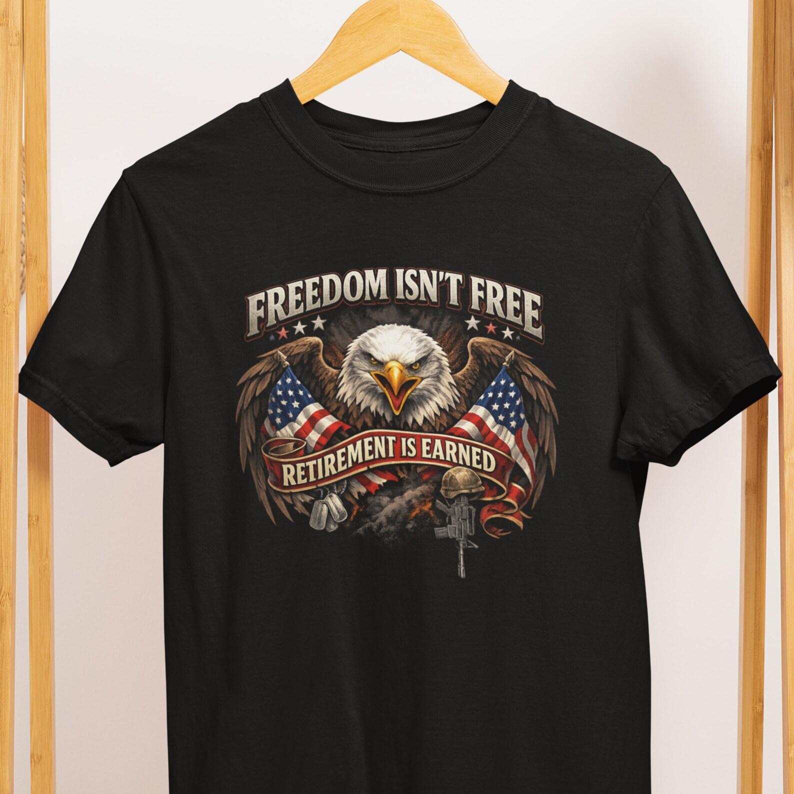 Retirement Veteran T-Shirt Freedom Isnt Free Patriotic Gift Tee 3XL