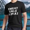 New Shirt Sweat Smile Repeat Active T-Shirt Funny Size S To 5XL