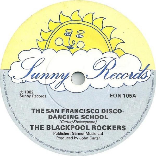 

7inch Record BLACKPOOL ROCKERS San Francisco Discodancing School EON105 SUNNY 1982 UK Pop Used