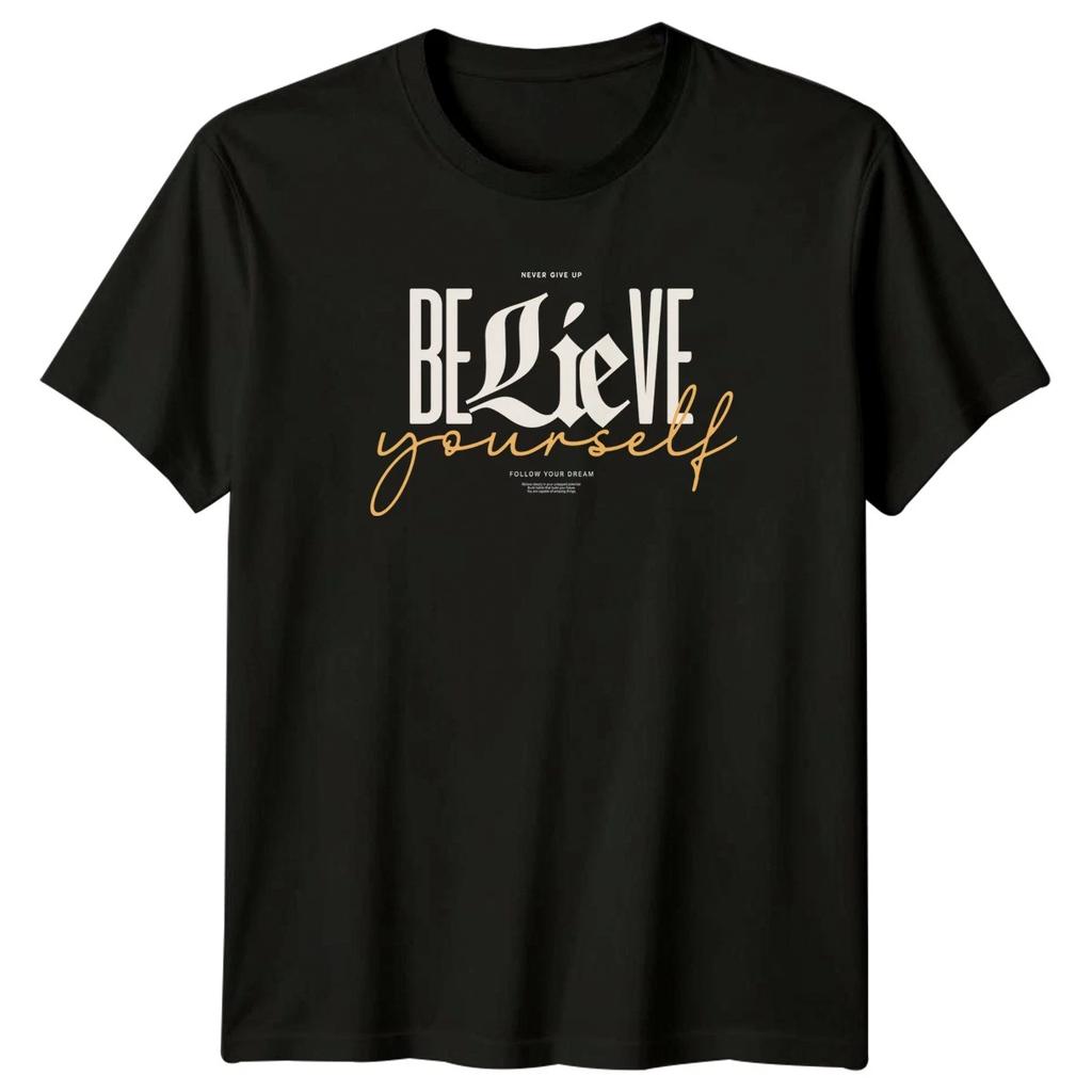 Believe Yourself Never Give Up T-Shirt Unisex Gift For Him And Her