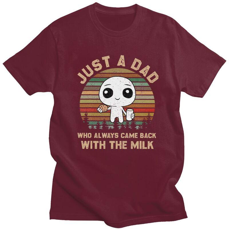 Custom Just A Dad Who Always Came Back With The Milk T Shirts Men ShortSleeve Tshirts Casual Tee Pure Cotton Oversized Tshirts