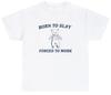 Born To Slay Forced To Work Funny Retro Cartoon Vintage Cartoon Sassy Meme Tee