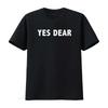 Mens Yes Dear Funny Sarcastic Slogan T Shirt Black X Large Vintage Washed Stylish Slightly Casual Versatile Streetwear