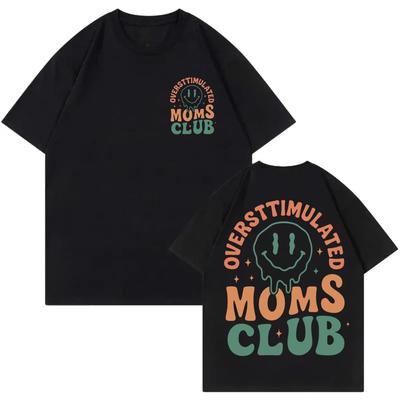 Oversttimulated Moms Club Funny Tshirt Harajuku Y2k Short Sleeve T Shirt Men Women Casual Fashion Oversized Tshirts Streetwear