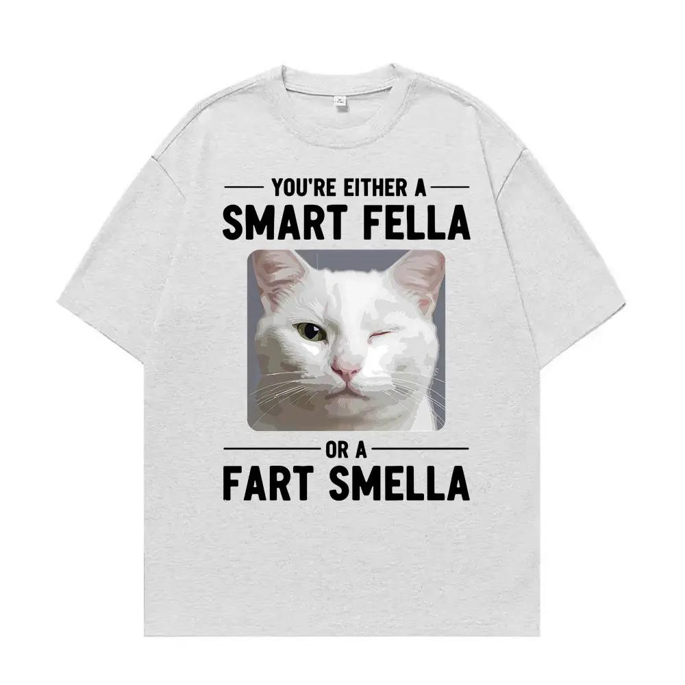 

Winking Cat Smart Fella or A Fart Smella Graphic Tshirts Unisexs Women Clothing Retro Summer Short Sleeve Cotton Casual T Shirt 4XL