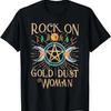Rock On Gold Dust T Shirt
