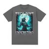 They Dont Understand Alpha Wolf Tshirts Funny Meme Graphic T Shirt Unisex Women Gothic Retro Short Sleeve T Shirt Tops Streetwear