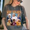 Stay Golden Bootleg Shirt, Golden Girls Thug Life, Golden Girls 80's TV Show TShirt, Funny Tv Sitcom Nostalgia, 80s TV Sitcom