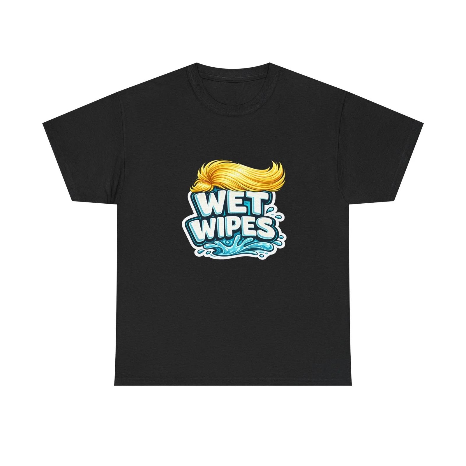 

Trump s Nickname was Wet Wipes on the Apprentice shirt, Anti Trump T-shirt, S