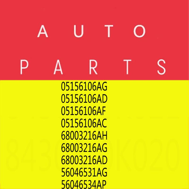 

05156106AG 05156106AD 05156106AC 68003216AH 68003216AG 68003216AD for Jeep Grand Cherokee WK Commander XH Wrangler JK