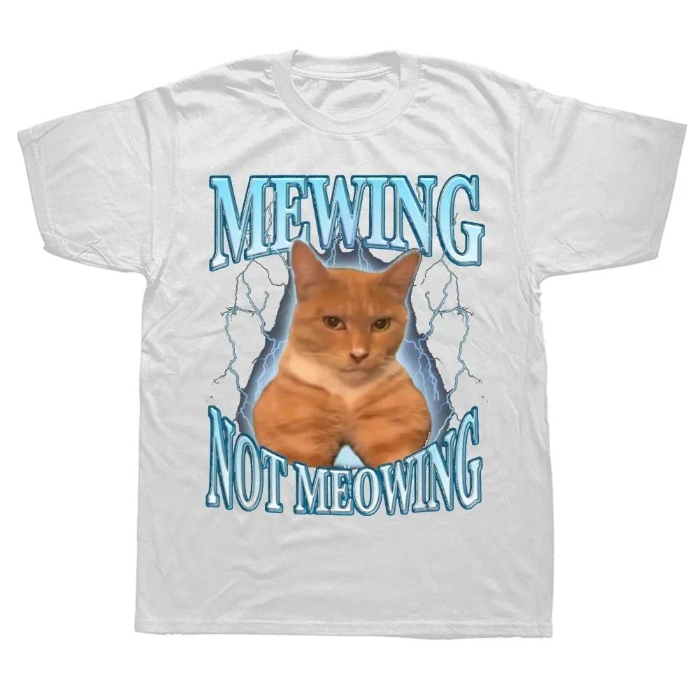 

Mewing Not Mewing T-shirt Cute Cat Fun Pattern T-shirt Soft Unisex O-Neck T-shirt Top EU Size Women s 4XL