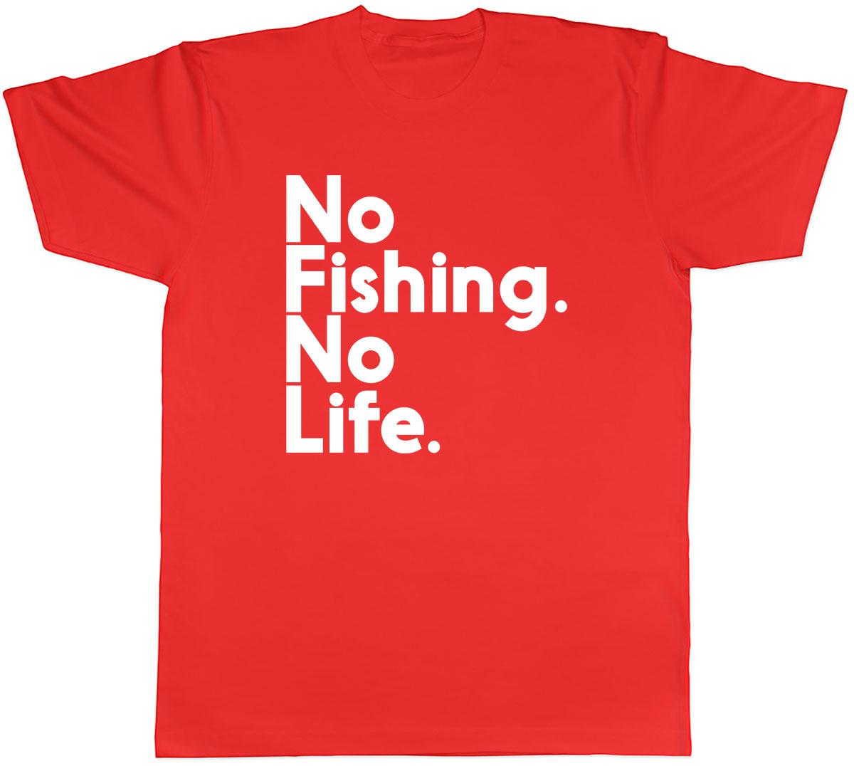 No Fishing No Life Unisexs Unisex TShirt Tee S