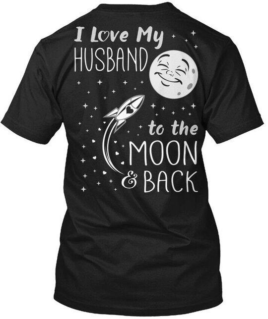 I Love My Husband To The Moon And Back Tshirt Size S To 5xl