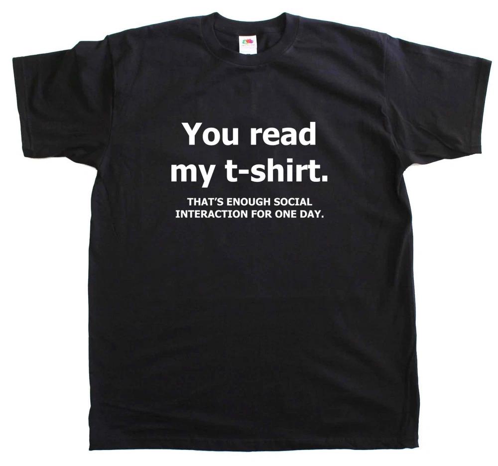 You Read My TShirt Anti Social New Unisexs Cotton Funny Tee Shirt S