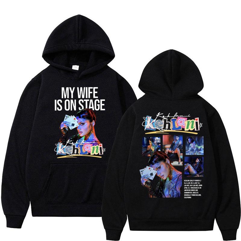 

Singer Kehlani Graphic Hoodie Funny My Wife Is on Stage Fashion Long Sleeve Casual Oversized Sweatshirts Y2k Clothes Gift S