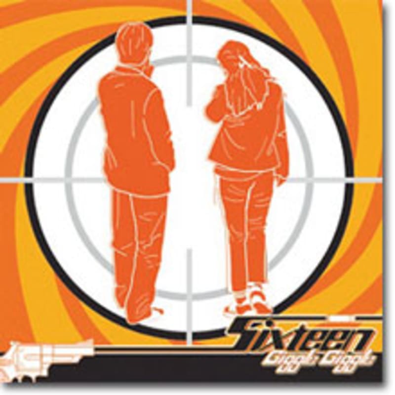 

Sixteen (Sixteen) - Giggle Giggle