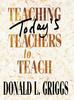The Teaching Todays Teachers To Teach Book