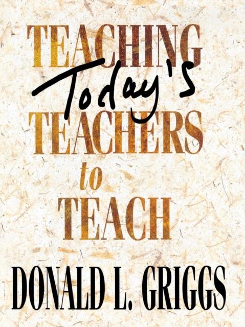 The Teaching Todays Teachers To Teach Book