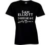Sam Elliott Gives Me A Lady Boner Action Movie Star Actor Fan T Shirt