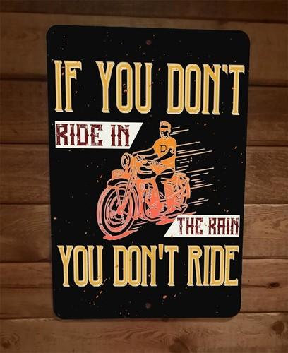 If You Dont Ride In the Rain Motorcycle Metal Wall Sign Garage Poster