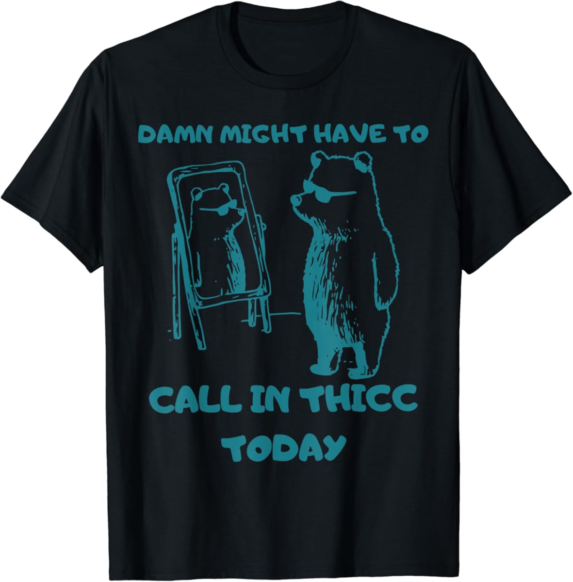 

Might Have To Call In Thicc Today Funny Saying Vintage T Shirt Men Women Kid NEW 4XL