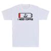 I Need Coffee Funny Out Of Energy Novelty Shirt Coffee Lover Gift T-Shirt U93