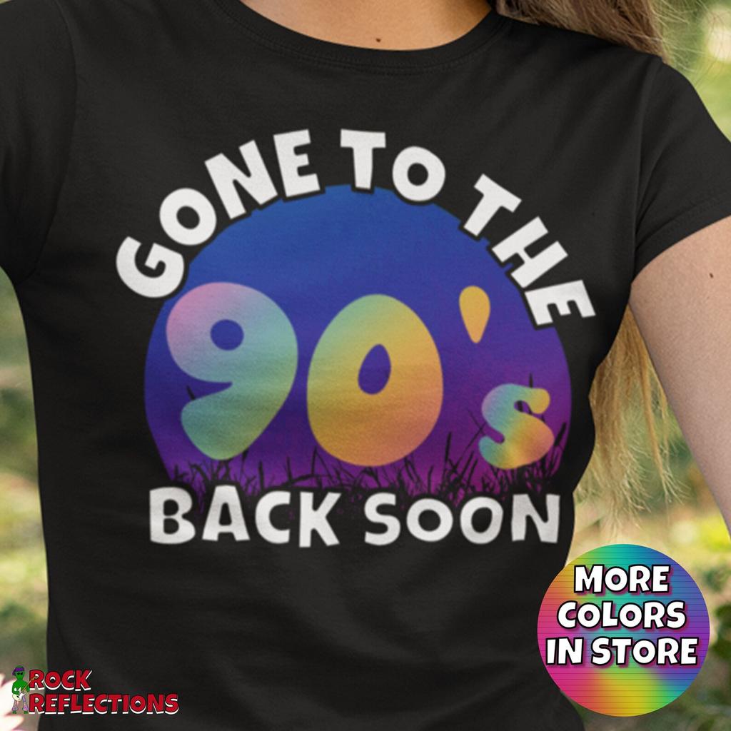 Gone To The 90's T-Shirt and kids shirt: Retro Nostalgia Tee