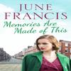 Memories Are Made of This by June Francis Paperback Book 9781800322660