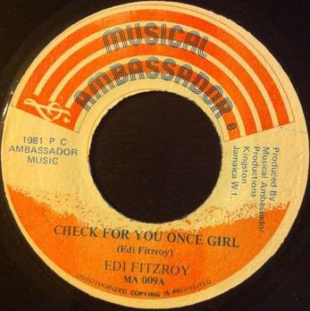 

7inch Record EDI FITZROY ROOTS RADIX Check For You Once Girl Check Dis MA009 Musical Ambassa 1981 Jamaica Reggae Ska Dub Used