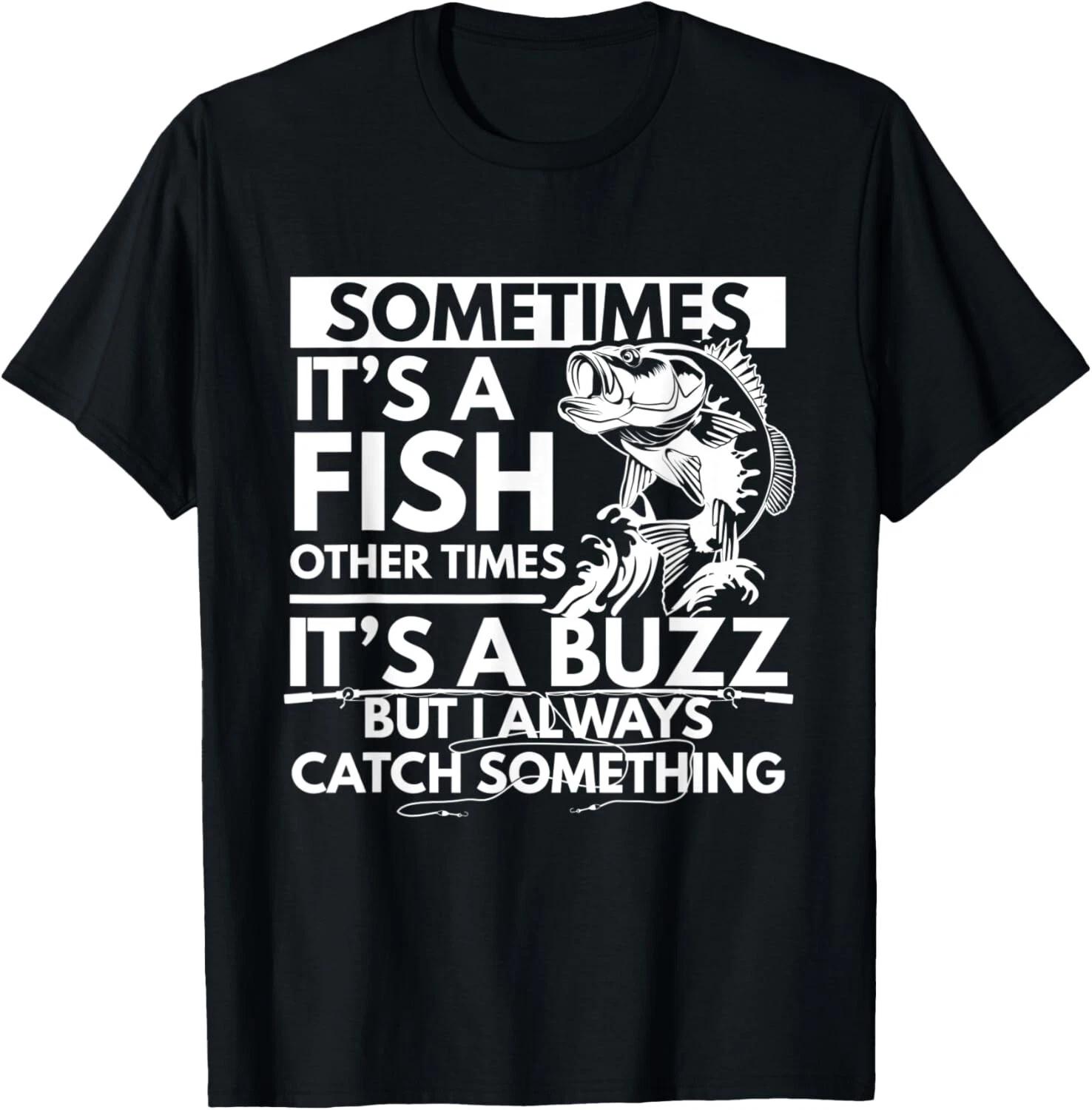 Sometimes It_s A Fish Funny Fishing Angler Lover Design T- Shirt M