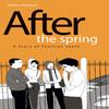 After the Spring A Story of Tunisian Youth by Helene Aldeguer... 9781684055463