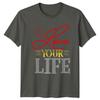 Love Your Life Unisexs TShirt Positivity Inspirational Birthday Gift For Her