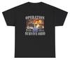 Operation Survive Ohio T-Shirt Lustiger Brainrot-Staat Dank Meme Humor Seltsames T-Shirt
