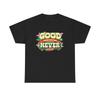 Good Things Take Time Graphic TShirt Unisex Heavy Cotton Tee Gift NEW Unisex T-Shirt