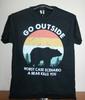 GO OUTSIDE- WORST CASE SCENARIO A BEAR KILLS YOU T-Shirt, Medium, Black