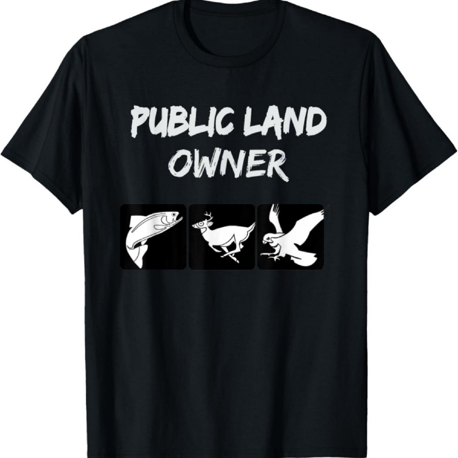 Public Land Owner T Shirt NATURE for Camping and Hiking T-Shirt S