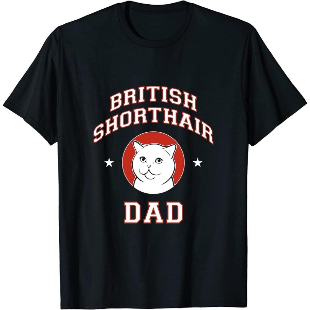 British Shorthair Cat Dad T-Shirt Sweatshirt Hoodie Tank top V-Neck for Men Women Kids