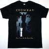 CROWBAR Band SONIC EXCESS IN ITS PUREST FORM All Size  For Men Women Unisex T-Shirt