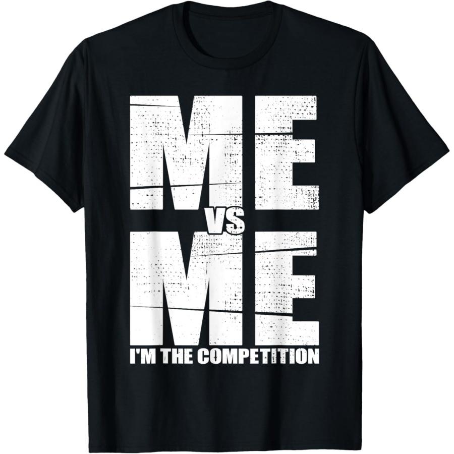 Me vs Me I m The Competition Mindset Business Owner T-Shirt S