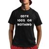 Odte 100 Or Nothing T Shirt