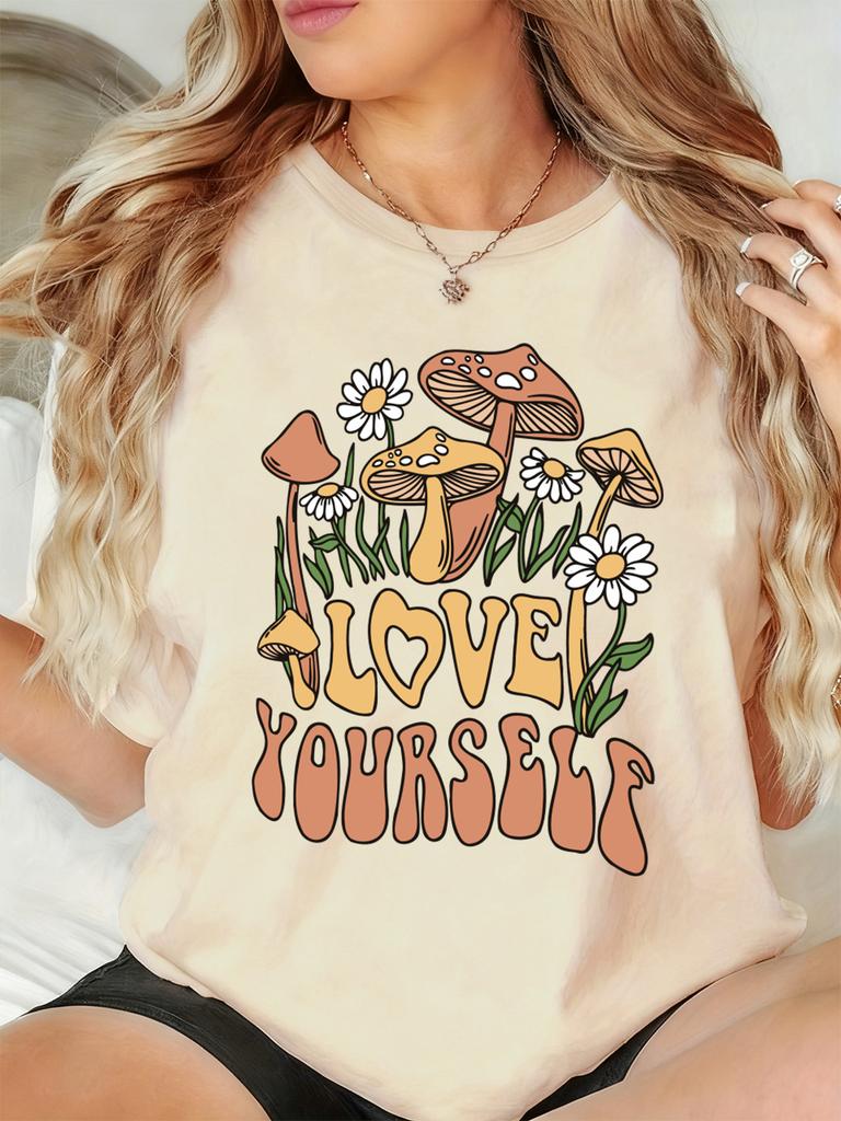 Love Yourself Mushrooms Flowers Printing TShirt Womens Basics T Shirts Soft Loose Short Sleeve Tops Summer ONeck Woman Clothes